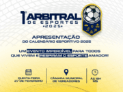 Costa Rica apresenta Calendário Esportivo 2025 em Arbitral na Câmara de Vereadores na quinta-feira