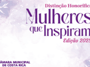 Câmara de Costa Rica aprova nomes das homenageadas a Distinção Honorífica “Mulheres que Inspiram” 2025