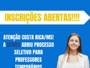 Costa Rica abre seleção para professores temporários de Letras e Matemática na rede municipal de ensino