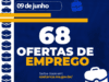 Casa do Trabalhador de Costa Rica disponibiliza 68 oportunidades de emprego