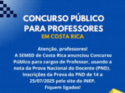 SEMED de Costa Rica anuncia Concurso Público para cargos de Professor, utilizando nota da Prova Nacional do Docente