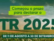 Prazo para entrega da Declaração do ITR 2025 inicia em 11 de agosto e vai até 30 de setembro