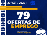 Casa do Trabalhador de Costa Rica abre a semana com 79 vagas de Emprego