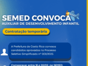 SEMED convoca Auxiliar de Desenvolvimento Infantil para Contratação Temporária em Costa Rica