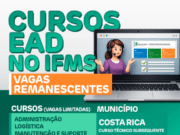 Instituto Federal de MS abre 63 vagas remanescentes para cursos técnicos EaD no Polo Costa Rica; inscrições até 24 de fevereiro