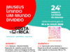 24ª Semana Nacional de Museus promove reflexão sobre democracia, memória e diversidade em Costa Rica