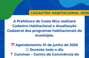 Prefeitura de Costa Rica inicia cadastro e atualização para programas habitacionais com agendamento no Conviver dia 1º