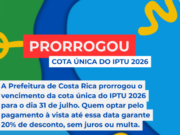 Prorrogado IPTU 2026: contribuinte tem até 31 de julho para garantir 20% de desconto na cota única em Costa Rica