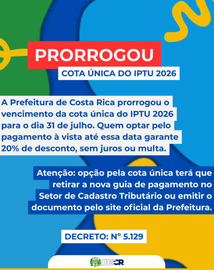 Prorrogado IPTU 2026: contribuinte tem até 31 de julho para garantir 20% de desconto na cota única em Costa Rica