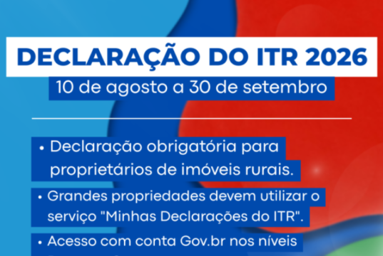 Declaração do ITR 2026 começa em 10 de agosto e termina dia 30 de setembro com novas regras para envio
